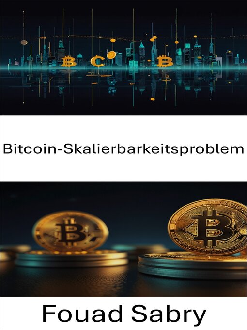 Title details for Bitcoin-Skalierbarkeitsproblem by Fouad Sabry - Available